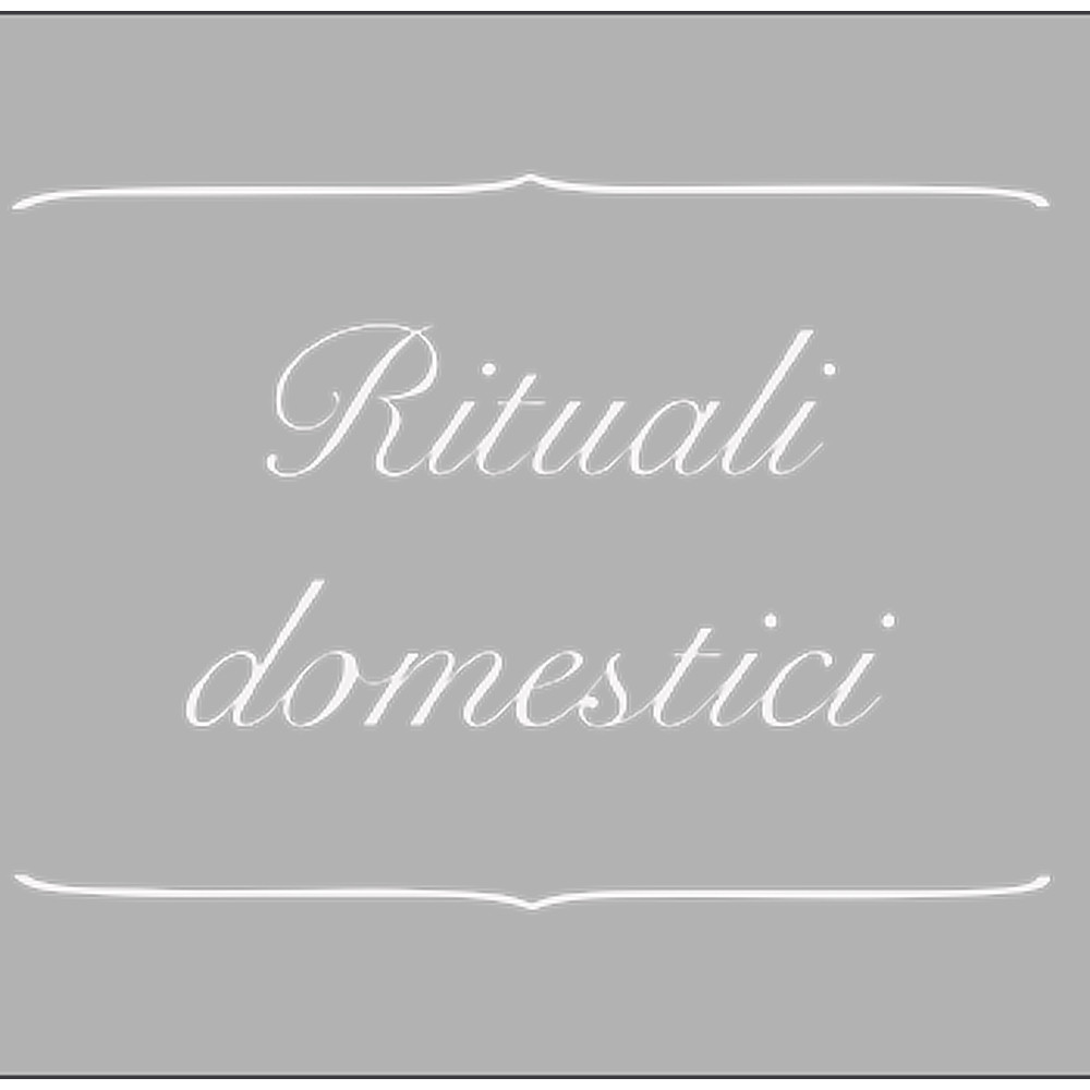 Rituali Domestici